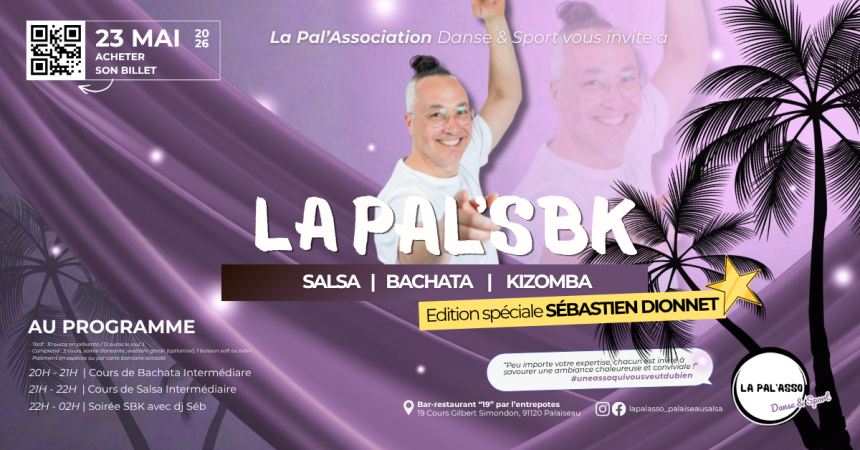 La Pal&rsquo;SBK – Spéciale Sébastien Dionnet (Salsa/Bachata)